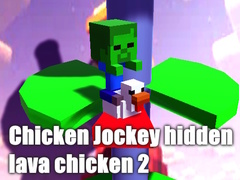 Igra Chicken Jockey hidden lava chicken 2
