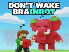 Igra Don't Wake Brainrot