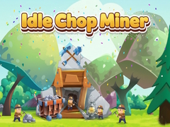 Igra Idle Chop Miner