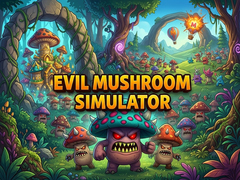 Igra Evil Mushroom Simulator
