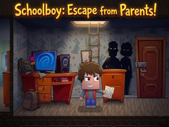 Igra Schoolboy: Escape from Parents!
